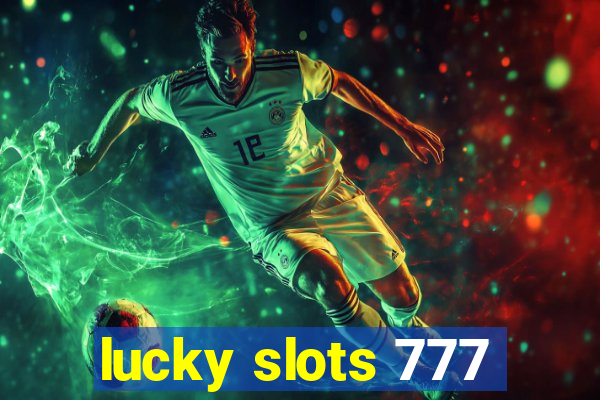 lucky slots 777